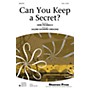 Shawnee Press Can You Keep a Secret? 2-Part composed by Valerie Showers Crescenz