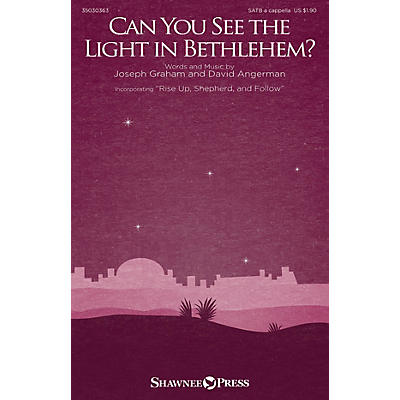 Shawnee Press Can You See the Light in Bethlehem? SATB a cappella composed by Joseph Graham