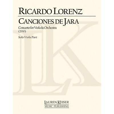 Lauren Keiser Music Publishing Canciones de Jara: Concerto for Viola and Orchestra (Solo Viola Part) LKM Music Series by Ricardo Lorenz