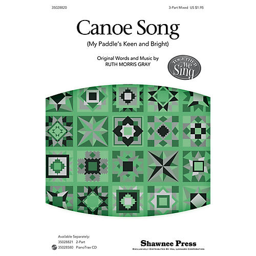 Shawnee Press Canoe Song (Together We Sing Series) 3-Part Mixed arranged by Ruth Morris Gray