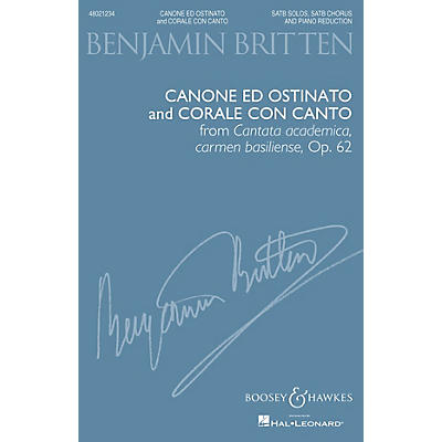 Boosey and Hawkes Canone ed Ostinato and Corale con Canto (from Cantata academica) SATB by Benjamin Britten