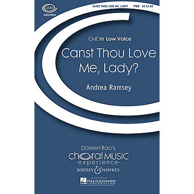 Boosey and Hawkes Canst Thou Love Me, Lady? (CME In Low Voice) TTBB composed by Andrea Ramsey
