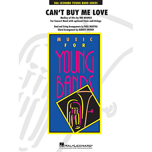 Hal Leonard Can't Buy Me Love (Medley of Hits by the Beatles) Concert Band Level 3 by The Beatles arranged by Paul Murtha