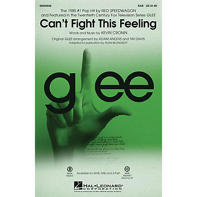 Hal Leonard Can't Fight This Feeling (from Glee) SAB by REO Speedwagon arranged by Adam Anders