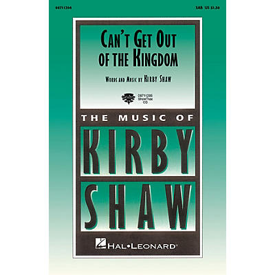 Hal Leonard Can't Get Out of the Kingdom ShowTrax CD Composed by Kirby Shaw