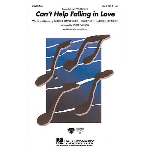 Hal Leonard Can't Help Falling in Love SAB by Elvis Presley Arranged by Roger Emerson