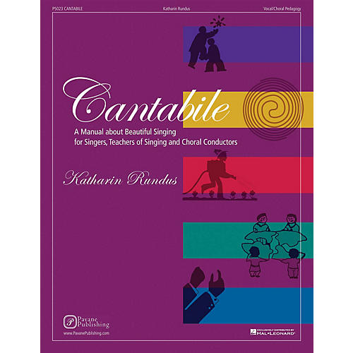 Pavane Cantabile (A Manual about Beautiful Singing for Singers, Teachers of Singing and Choral Conductors)