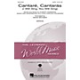Hal Leonard Cantare, Cantaras (I Will Sing, You Will Sing) SAB Arranged by Mark Brymer