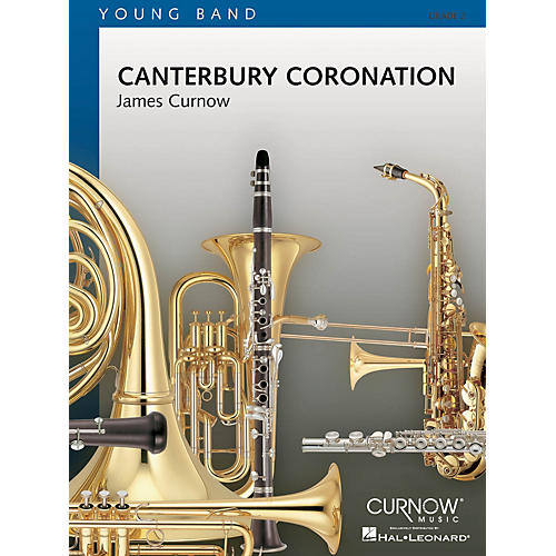Curnow Music Canterbury Coronation (Grade 2 - Score and Parts) Concert Band Level 2 Composed by James Curnow