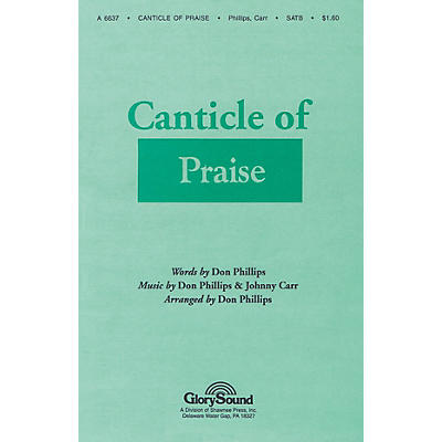 Shawnee Press Canticle of Praise SATB composed by Phillips