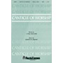 Shawnee Press Canticle of Worship SATB composed by Joseph M. Martin