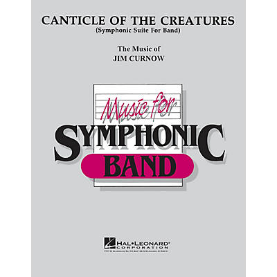 Hal Leonard Canticle of the Creatures Concert Band Level 4 Composed by James Curnow