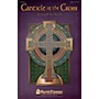 Shawnee Press Canticle of the Cross (StudioTrax CD) Studiotrax CD Composed by Joseph M. Martin