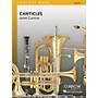 Curnow Music Canticles (Grade 3 - Score Only) Concert Band Level 3 Composed by James Curnow