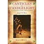 Shawnee Press Canticles in Candlelight (A Cantata for Christmas) REHEARSAL TX Composed by Joseph M. Martin