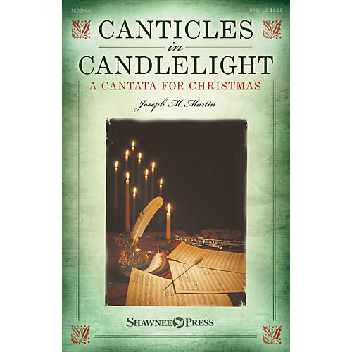 Shawnee Press Canticles in Candlelight (A Cantata for Christmas) SAB composed by Joseph M. Martin