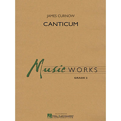 Hal Leonard Canticum Concert Band Level 2 Composed by James Curnow