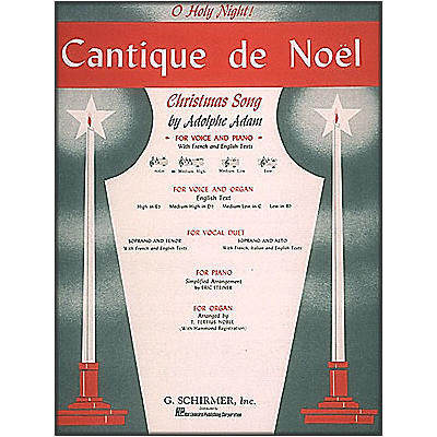 G. Schirmer Cantique De Noel (O Holy Night) In D Flat for Medium High Voice By Adam / Deis