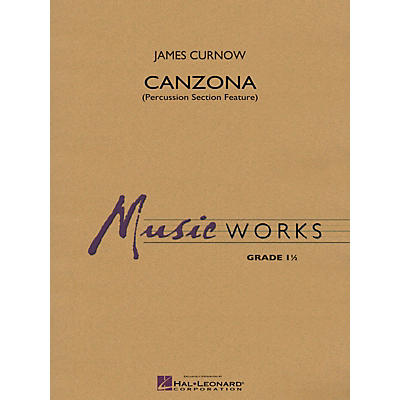 Hal Leonard Canzona (Percussion Section Feature) Concert Band Level 1.5 Composed by James Curnow