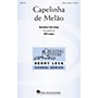 Hal Leonard Capelinha de Melão SATB a cappella arranged by Will Lopes