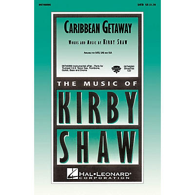 Hal Leonard Caribbean Getaway SATB composed by Kirby Shaw