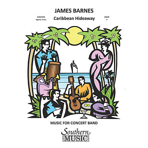 Southern Caribbean Hideaway (European Parts) Concert Band Level 4 Composed by James Barnes