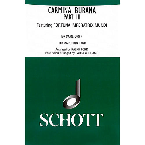 Schott Freres Carmina Burana Part III (for Marching Band - Score and Parts) Marching Band Composed by Carl Orff