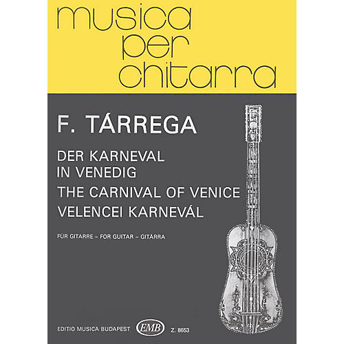 Carnival of Venice (Guitar Solo) EMB Series Composed by Francisco Tárrega