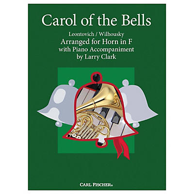 Carl Fischer Carol Of The Bells - French Horn With Piano Accompaniment