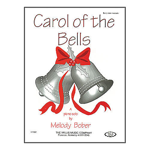Willis Music Carol Of The Bells Early Intermediate Piano Solo by Melody Bober