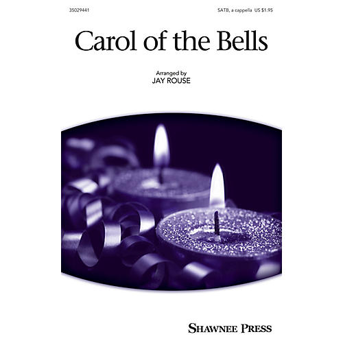 Carol of the Bells SATB a cappella arranged by Jay Rouse