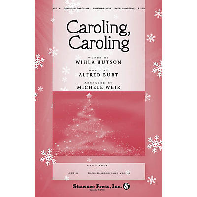 Shawnee Press Caroling, Caroling SATB a cappella arranged by Michele Weir