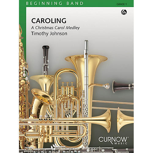 Curnow Music Caroling (Grade 1 - Score Only) Concert Band Level 1 Composed by Timothy Johnson