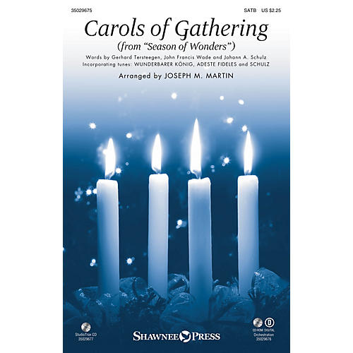 Shawnee Press Carols of Gathering (from Season of Wonders) SATB arranged by Joseph M. Martin