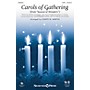 Shawnee Press Carols of Gathering (from Season of Wonders) SATB arranged by Joseph M. Martin