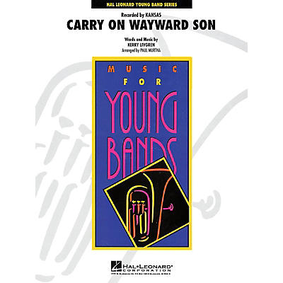 Hal Leonard Carry On Wayward Son - Young Concert Band Series Level 3 arranged by Paul Murtha