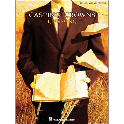 Hal Leonard Casting Crowns Lifesong arranged for piano, vocal, and guitar (P/V/G)