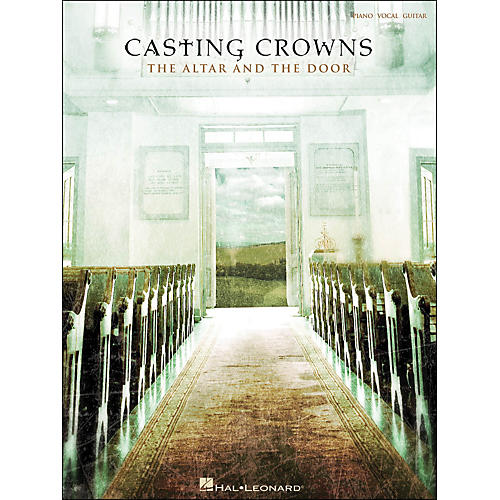 Casting Crowns The Altar And The Door arranged for piano, vocal, and guitar (P/V/G)