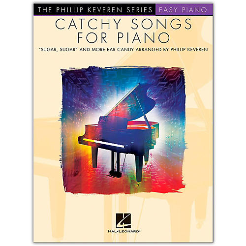 Catchy Songs for Piano  - Phillip Keveren Series for Easy Piano