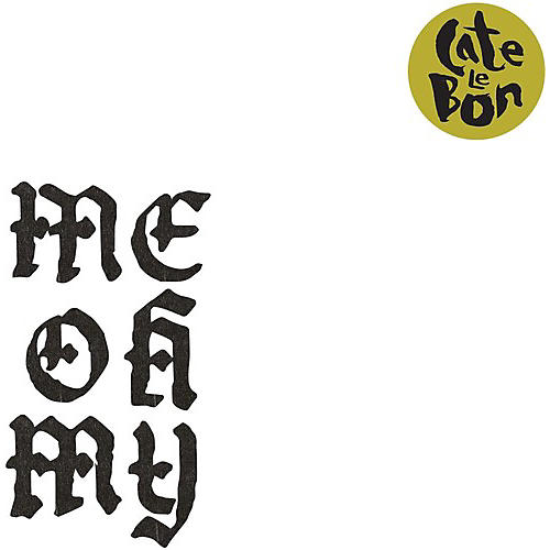 ALLIANCE Cate Le Bon - Me Oh My