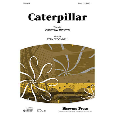 Shawnee Press Caterpillar 2-Part composed by Ryan O'Connell