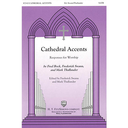 H.T. FitzSimons Company Cathedral Accents (Responses for Worship) SATB arranged by Fred Bock