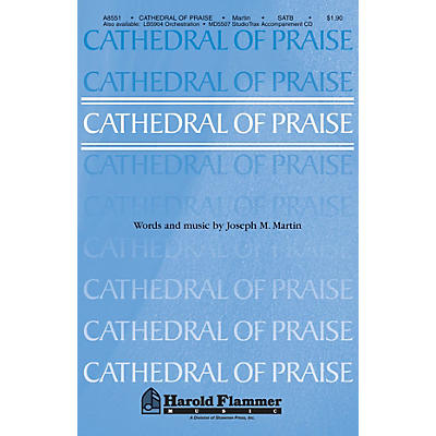 Shawnee Press Cathedral of Praise SATB composed by Joseph M. Martin