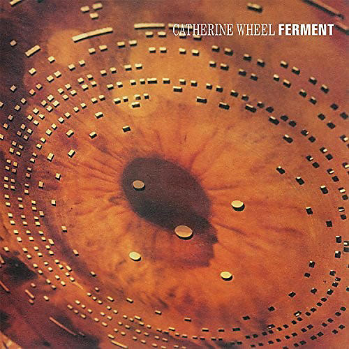 Catherine Wheel - Ferment