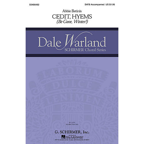 G. Schirmer Cedit Hyems (Be Gone, Winter!) (Dale Warland Choral Series) SATB composed by Abbie Betinis