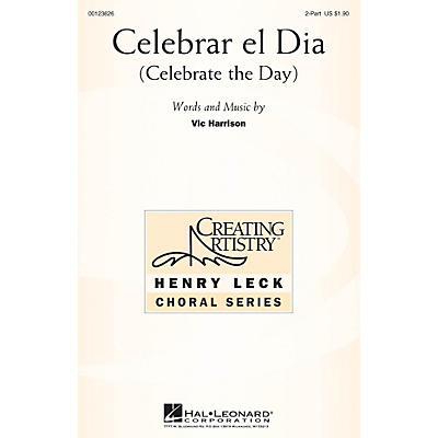 Hal Leonard Celebrar el Dia (Celebrate the Day) 2-Part composed by Vic Harrison