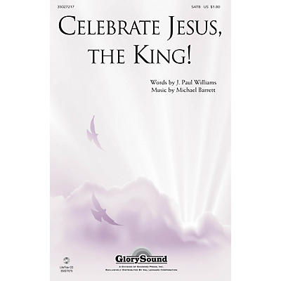 Shawnee Press Celebrate Jesus, the King! SATB composed by J. Paul Williams