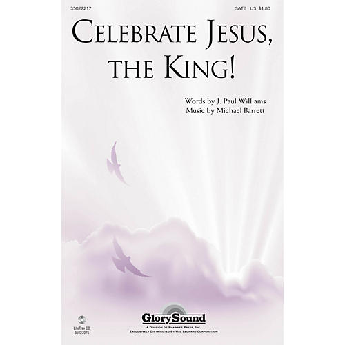 Shawnee Press Celebrate Jesus, the King! SATB composed by J. Paul Williams