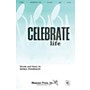 Shawnee Press Celebrate Life SAB composed by Sonja Poorman