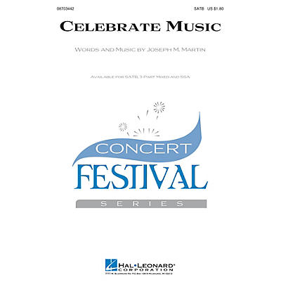 Hal Leonard Celebrate Music SATB composed by Joseph M. Martin